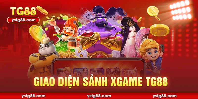 Khám Phá Sảnh XGAME TG88 - Đỉnh Cao Giải Trí Đổi Thưởng 3 Giao diện sảnh XGAME TG88