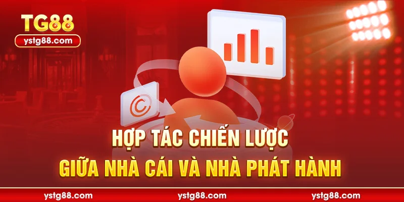 JILI TG88: Sảnh game nổ hũ và bắn cá uy tín hàng đầu 2025 3 Hợp tác chiến lược giữa nhà cái và nhà phát hành